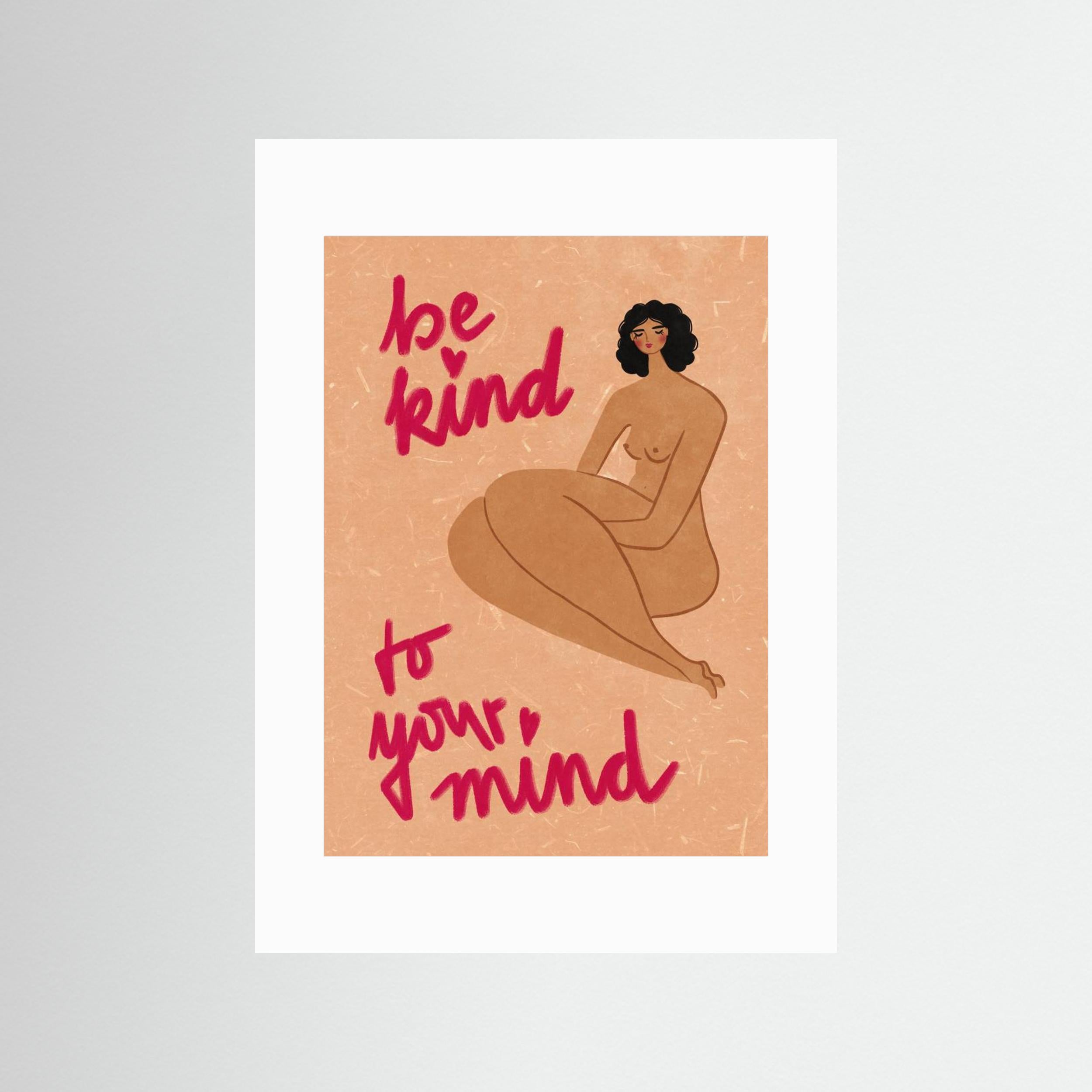Be kind to your mind by Raissa Oltmanns