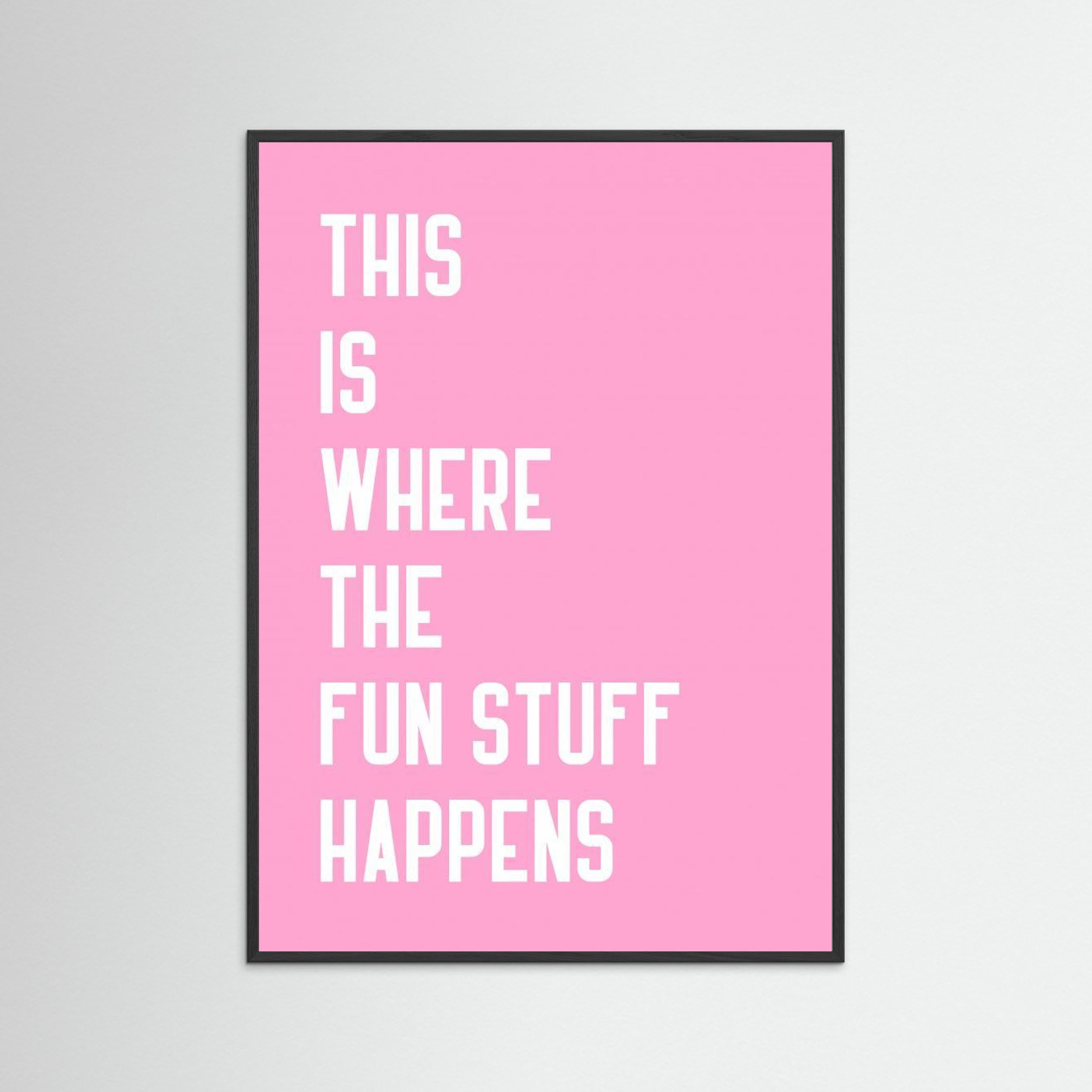 Where the fun stuff happen by Athene Fritsch