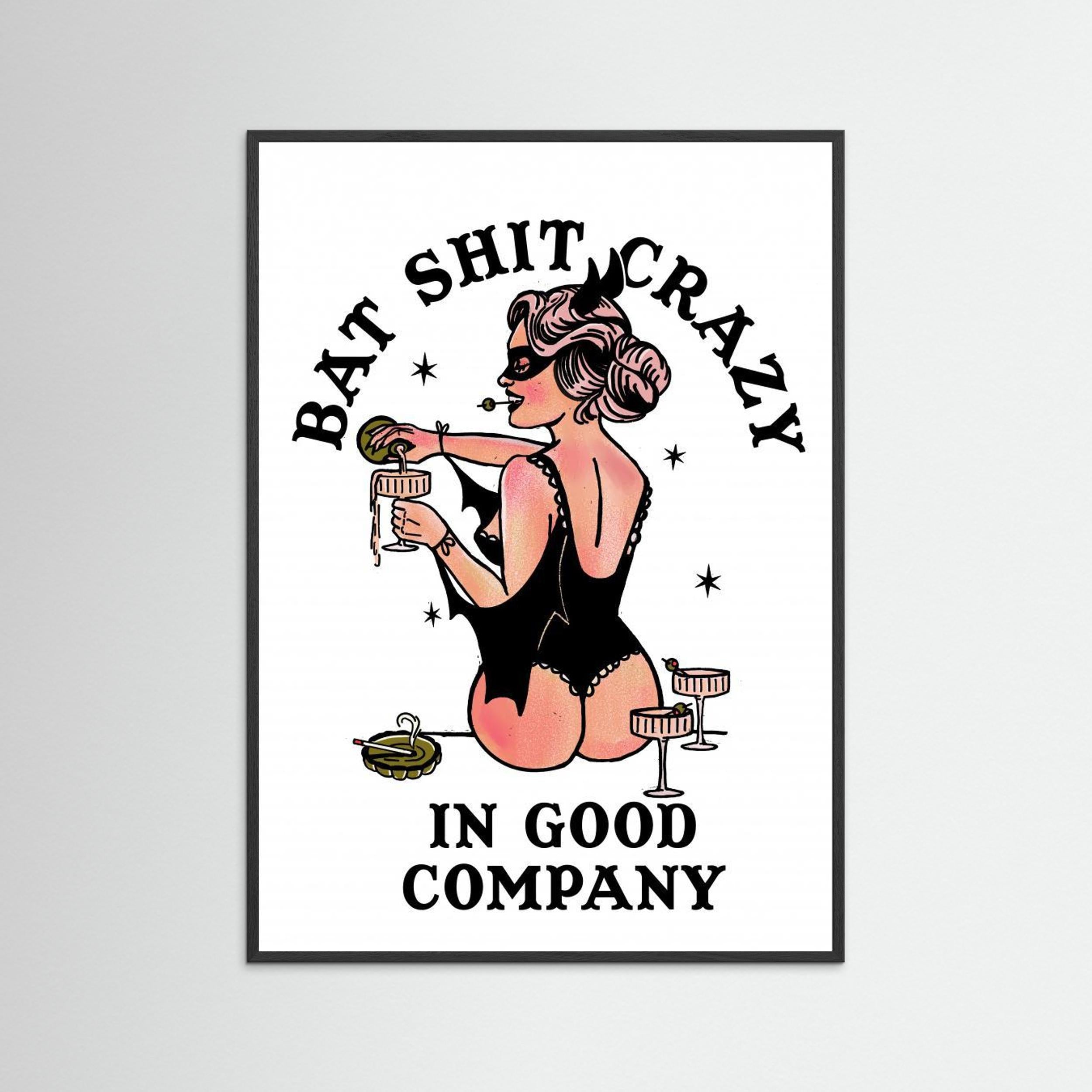Bat Shit Crazy Funny Pin-Up Art by The Whiskey Ginger