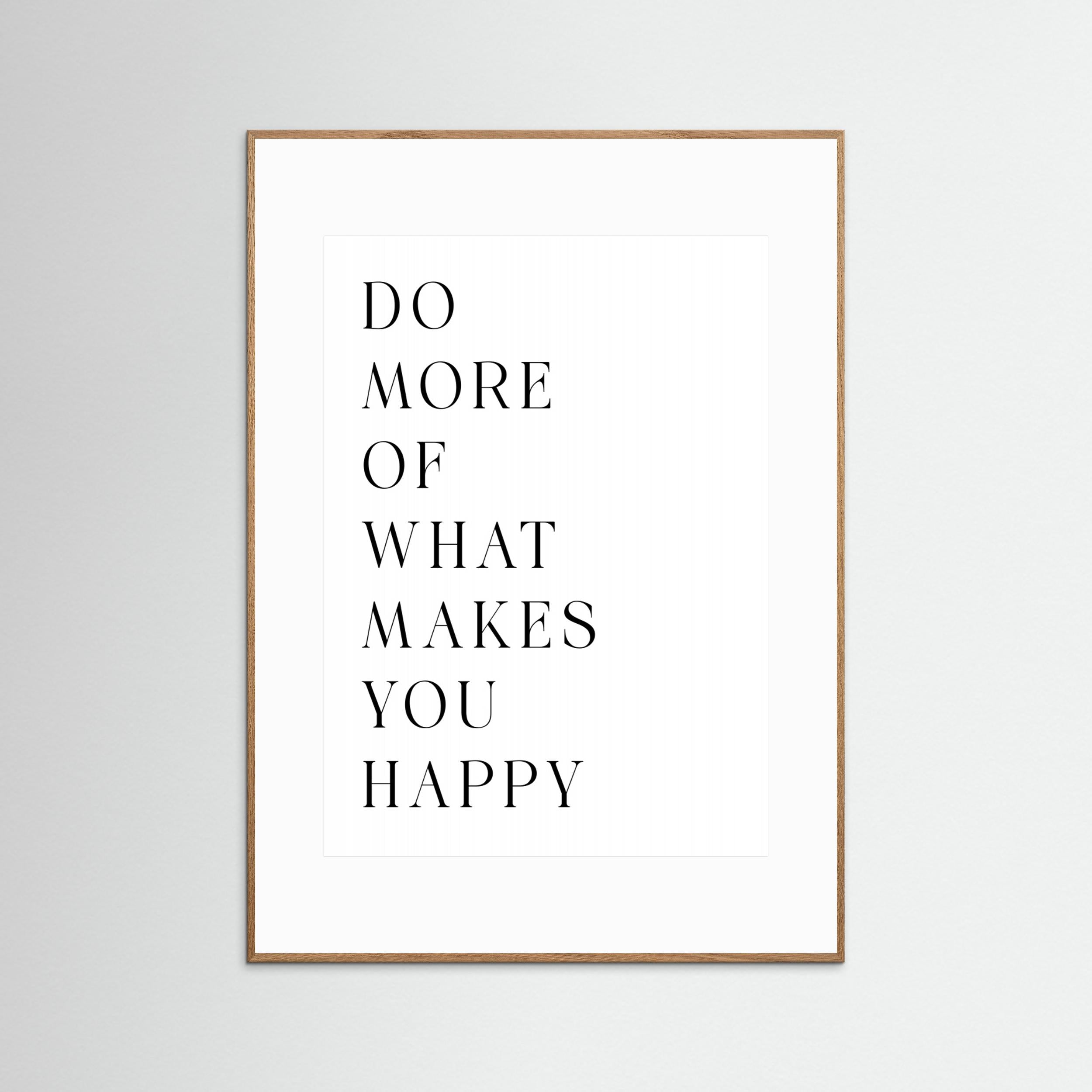 Do More of What Makes You Happy by Andreas Magnusson