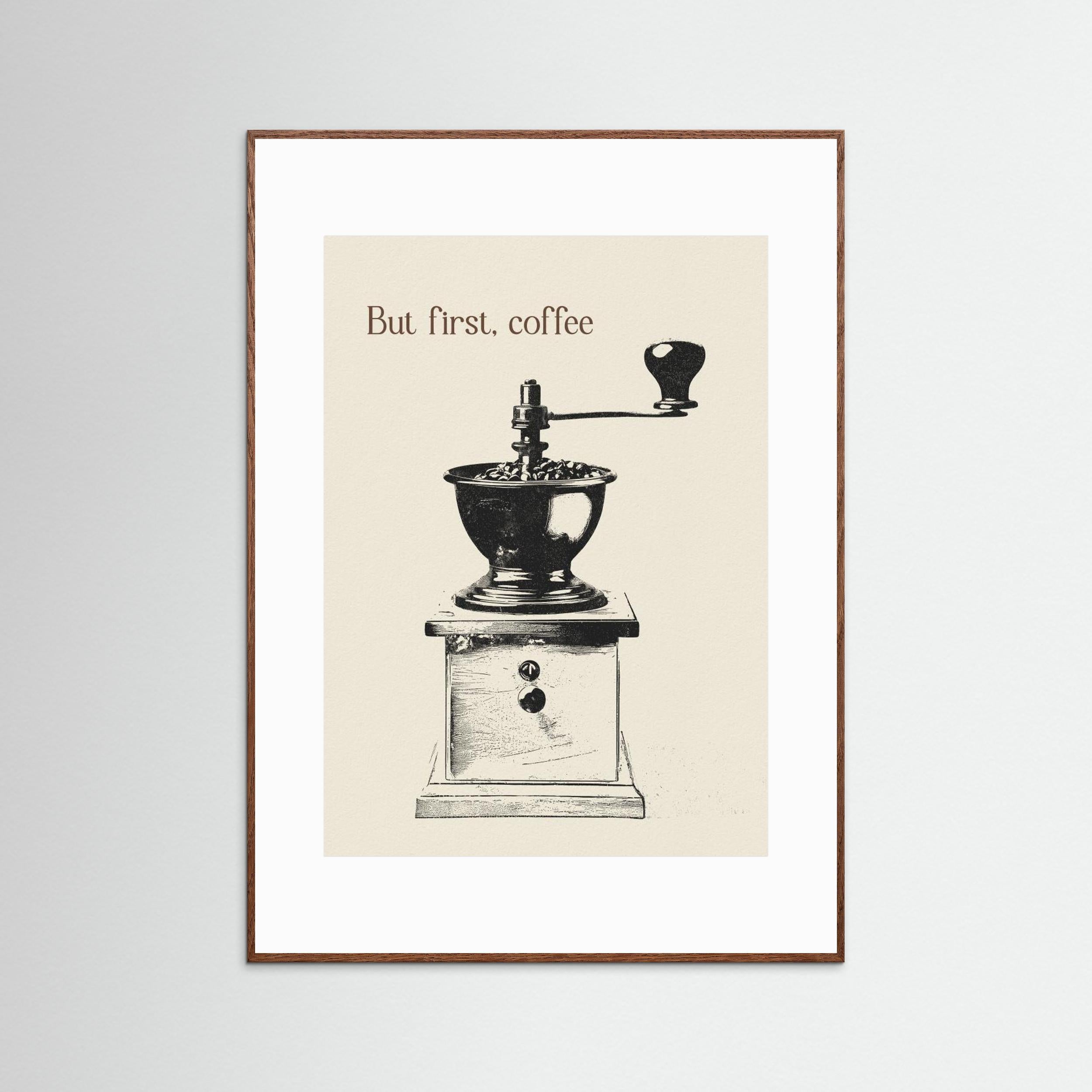 But First, Coffee by Andreas Magnusson - Fine Art Paper Print - dreamtprint.art - 14 x 21 cm / 5 x 8″ (A5)