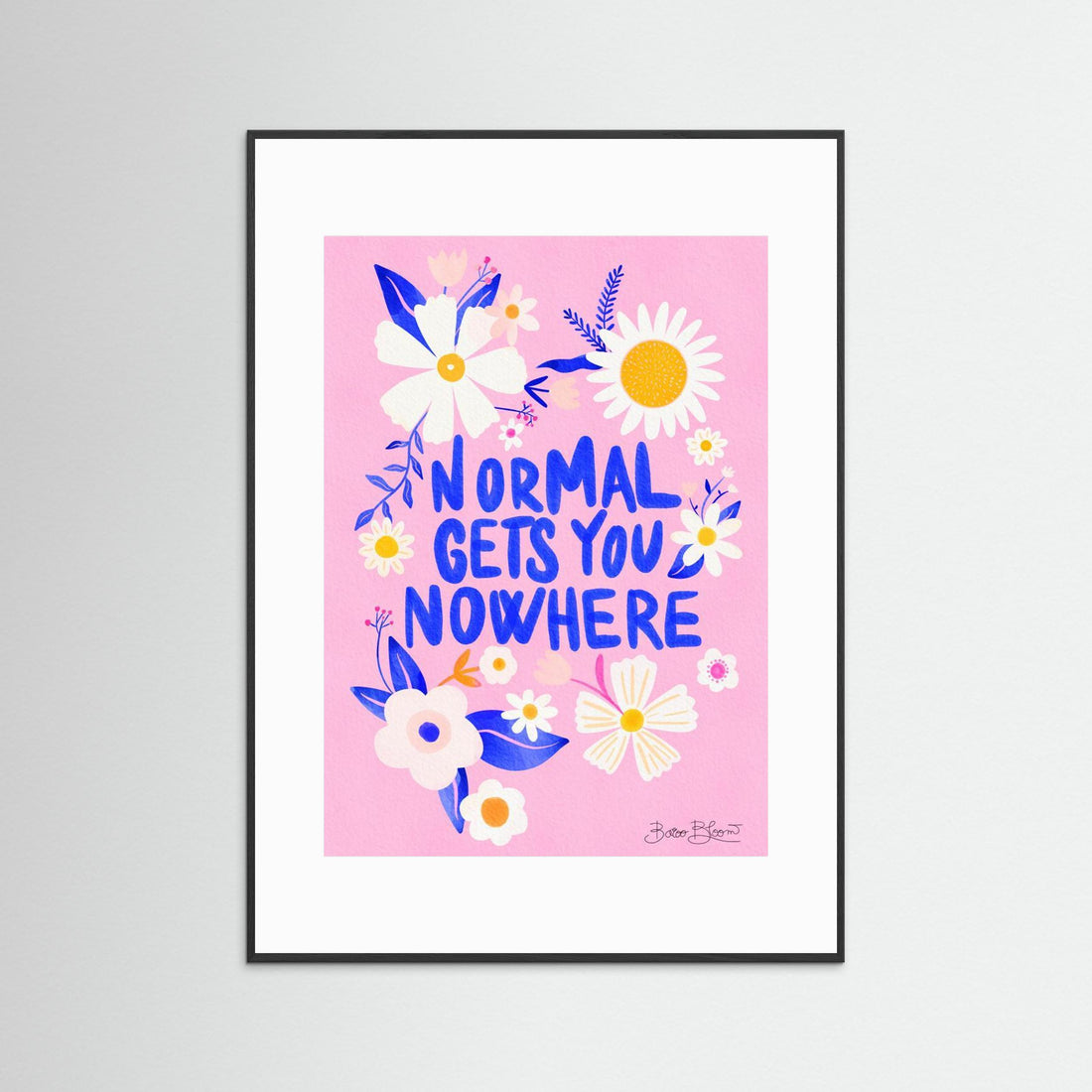 Normal Gets You Nowhere by Baroo Bloom