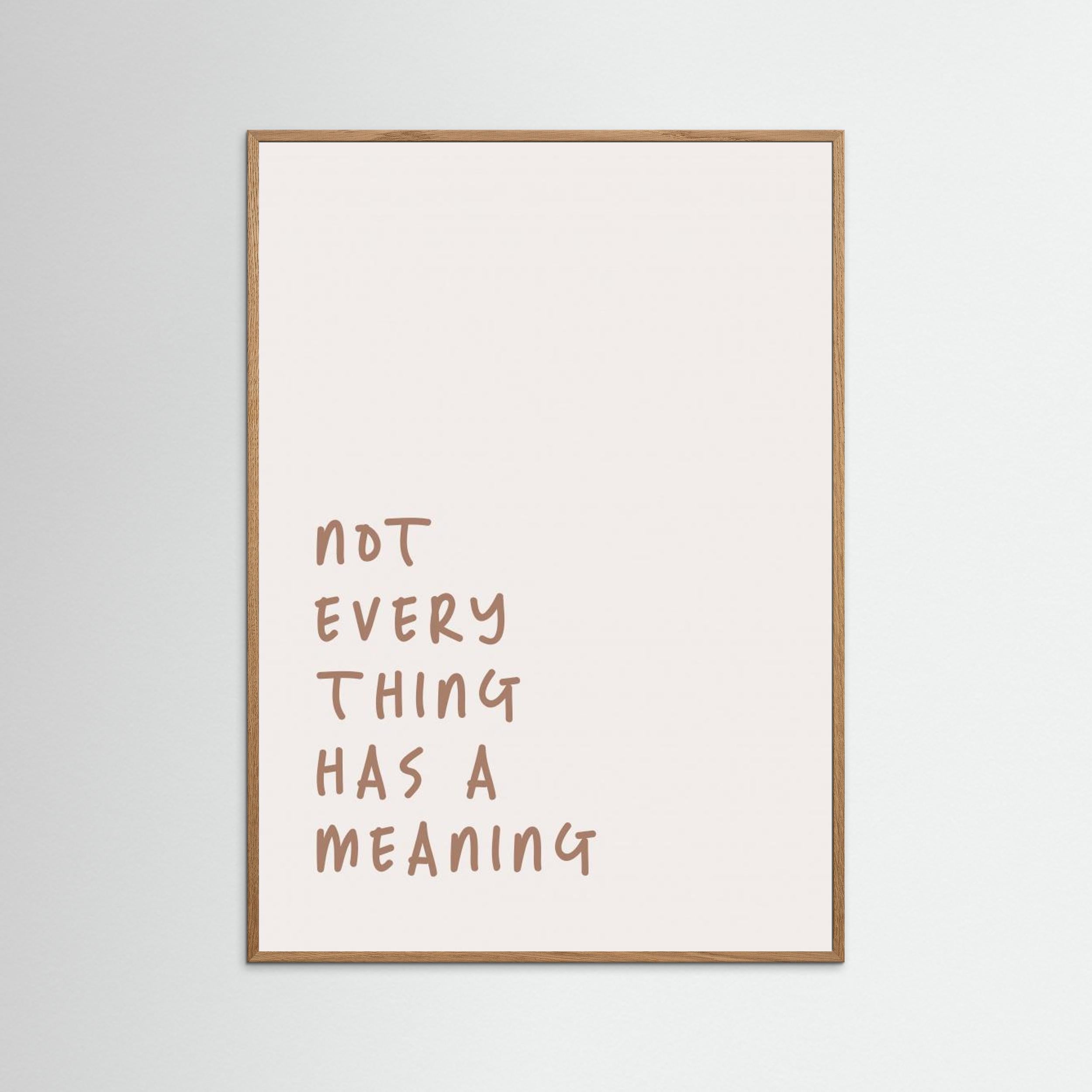 No Meaning by Prints By Ayleen
