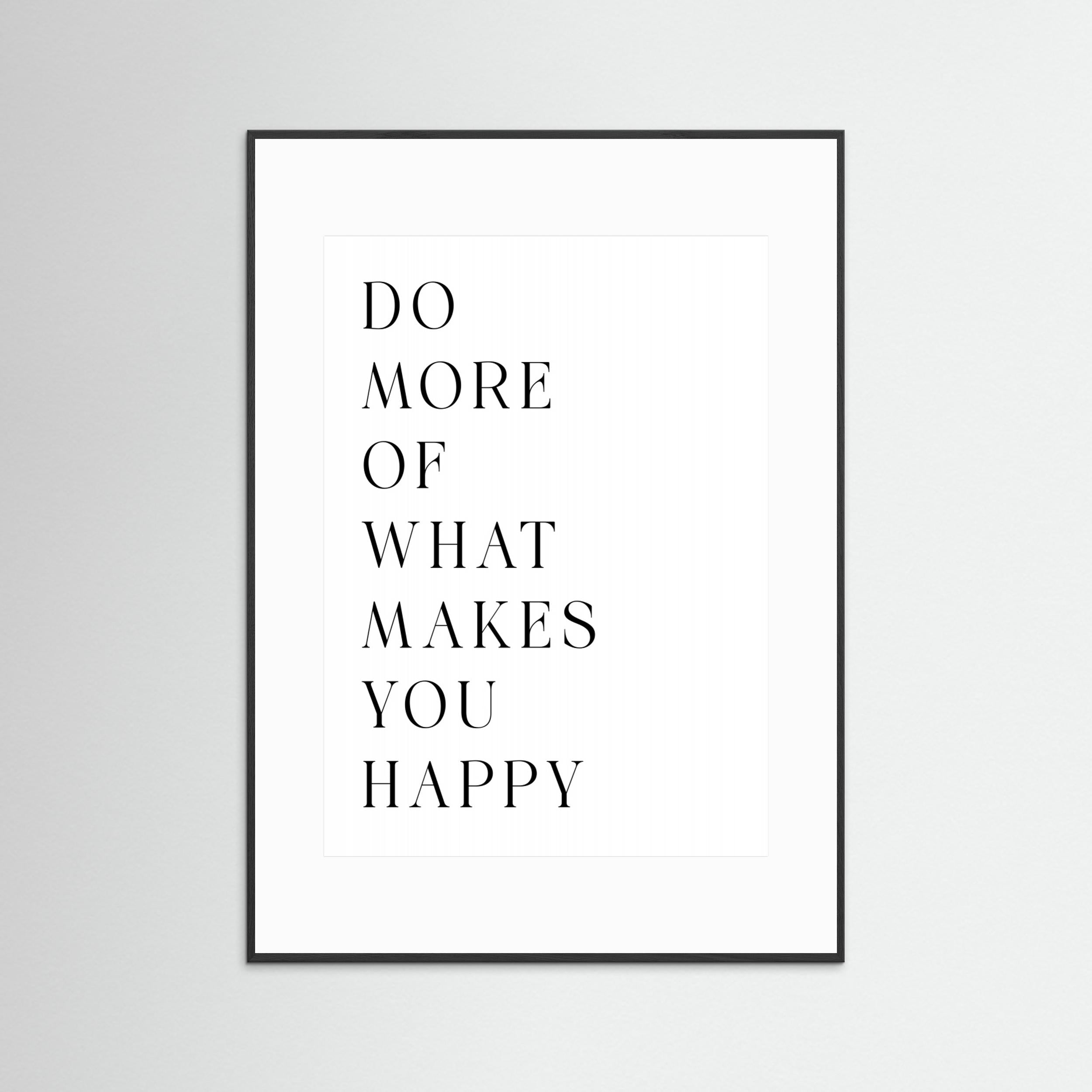 Do More of What Makes You Happy by Andreas Magnusson