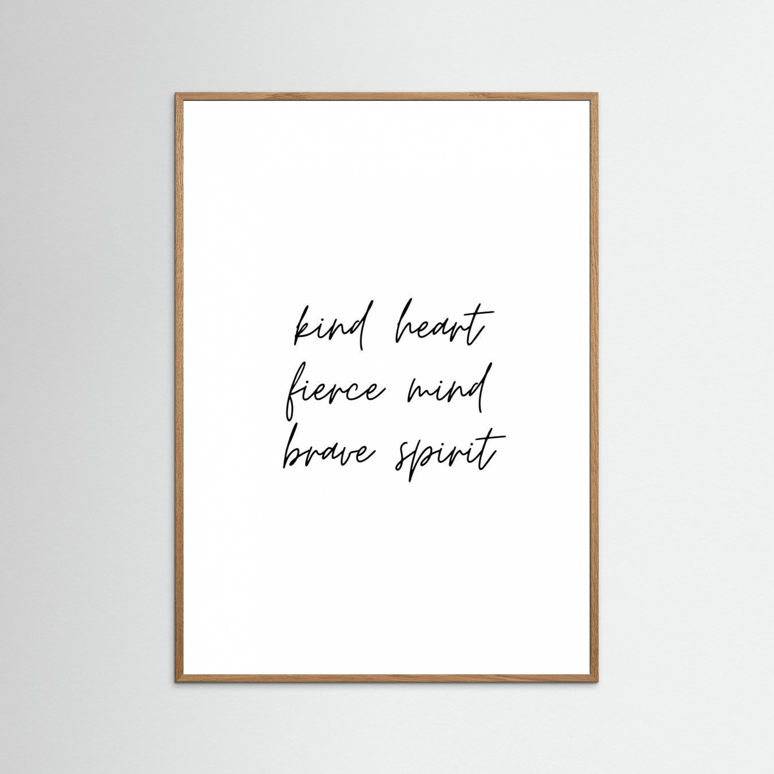 Kind Heart Fierce Mind Brave Spirit by Kristina N.   Soul Art Shop