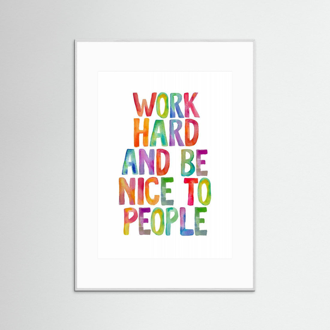 Work Hard and Be Nice To People Ffffff by Brett Wilson
