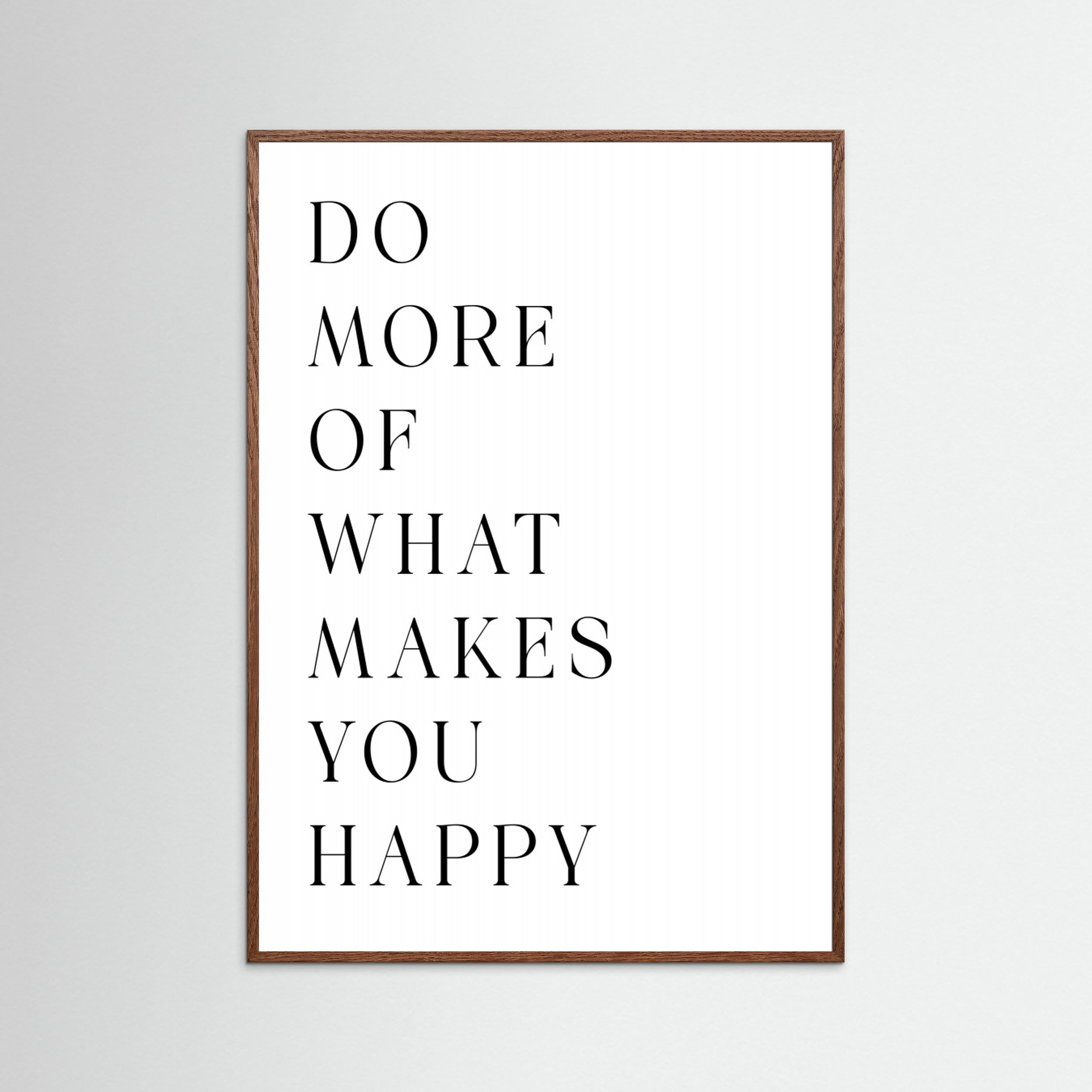 Do More of What Makes You Happy by Andreas Magnusson