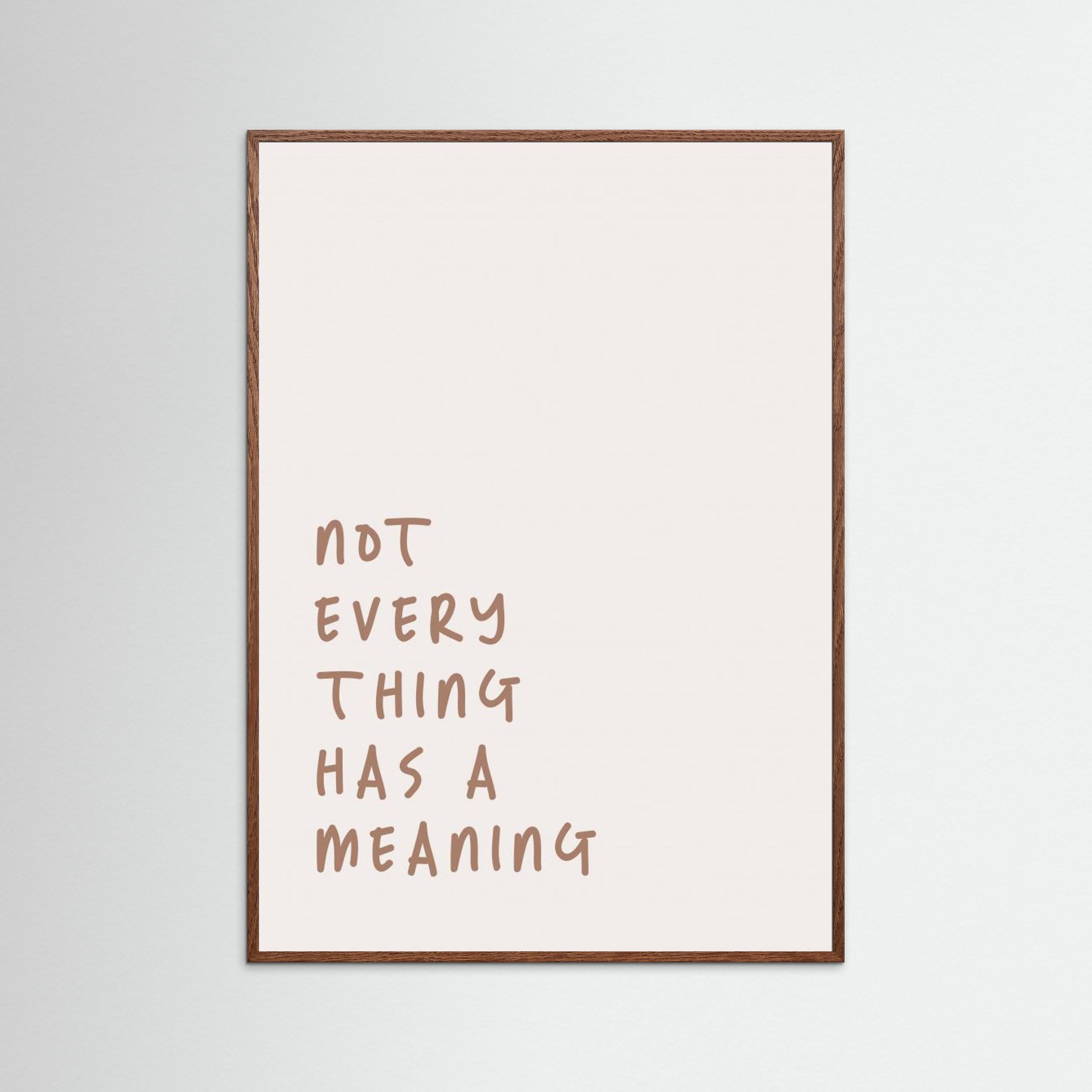 No Meaning by Prints By Ayleen