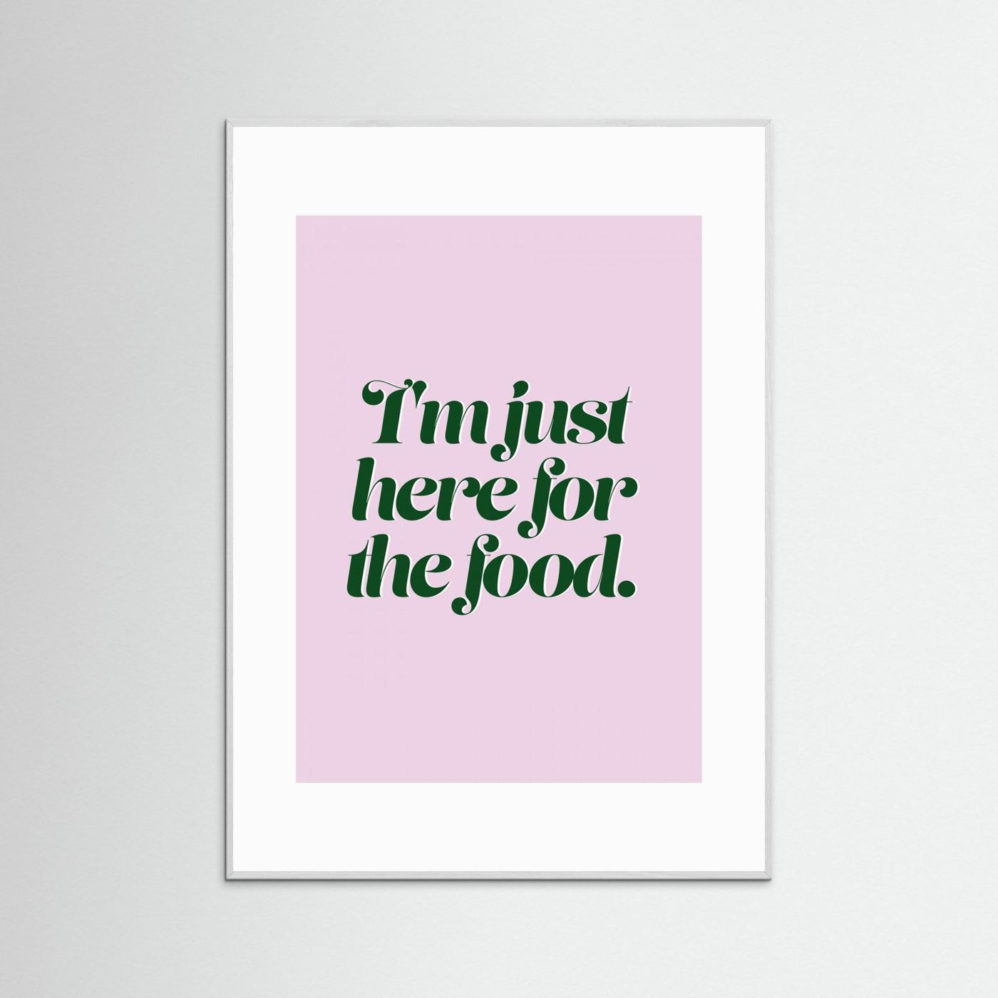 Here For The Food by Prints By Ayleen