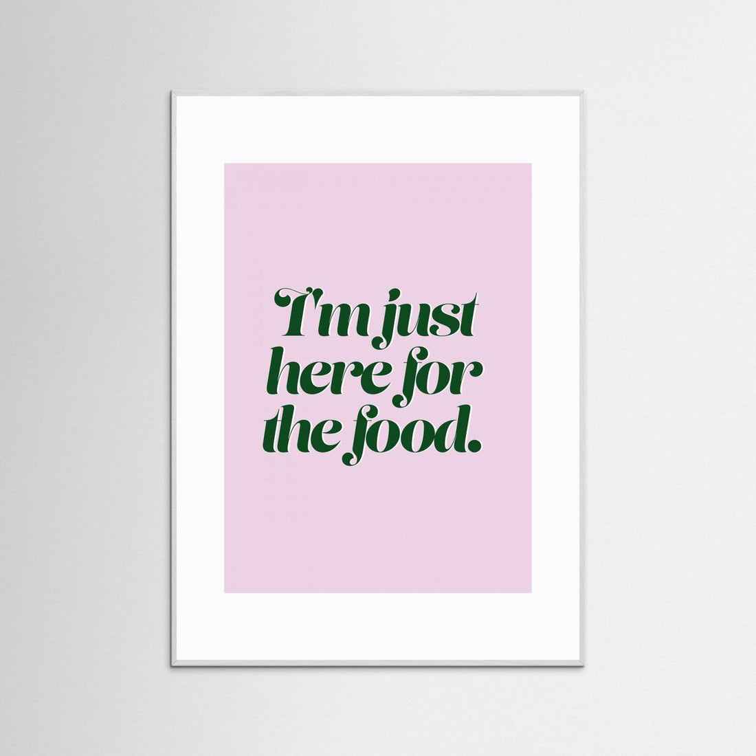 Here For The Food by Prints By Ayleen