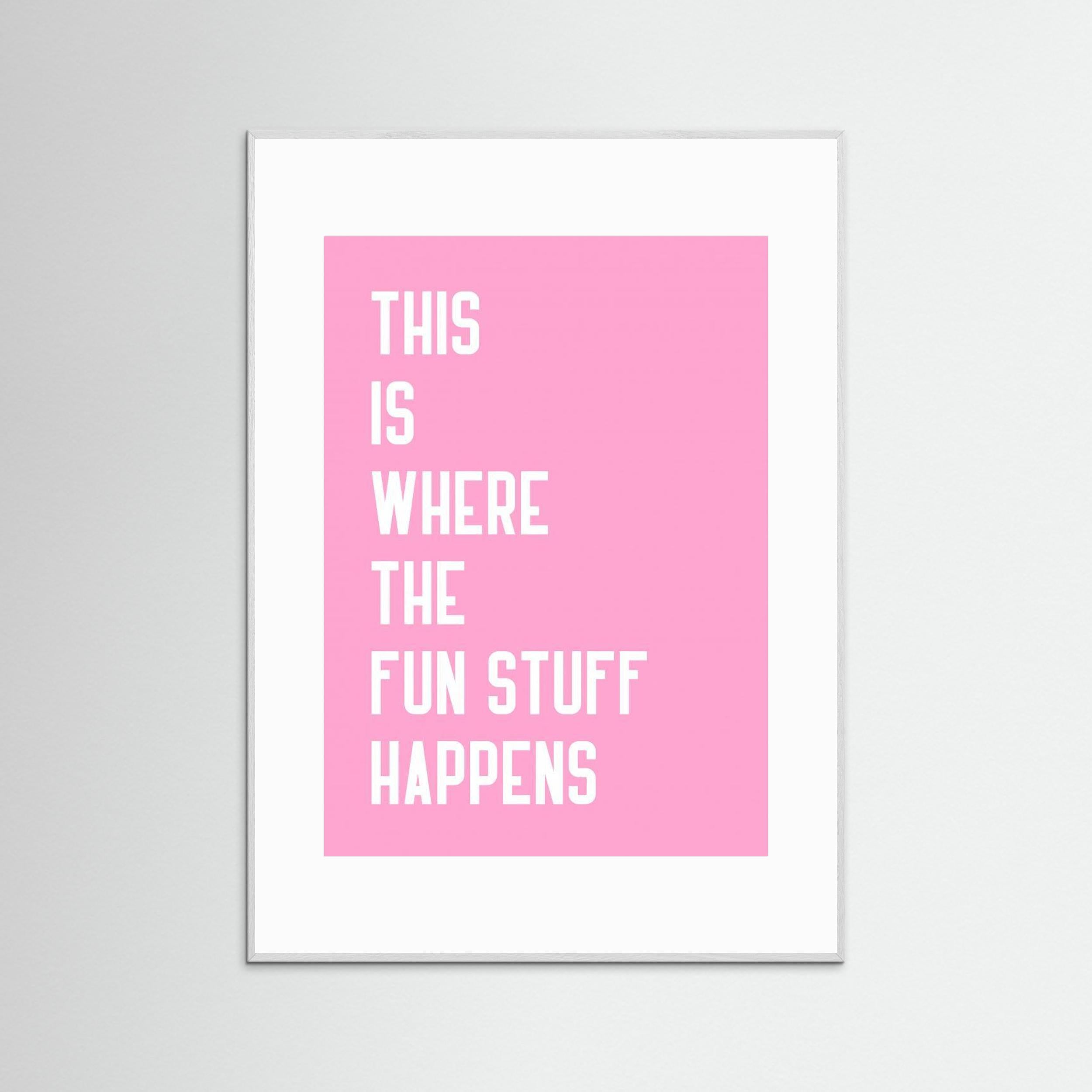 Where the fun stuff happen by Athene Fritsch