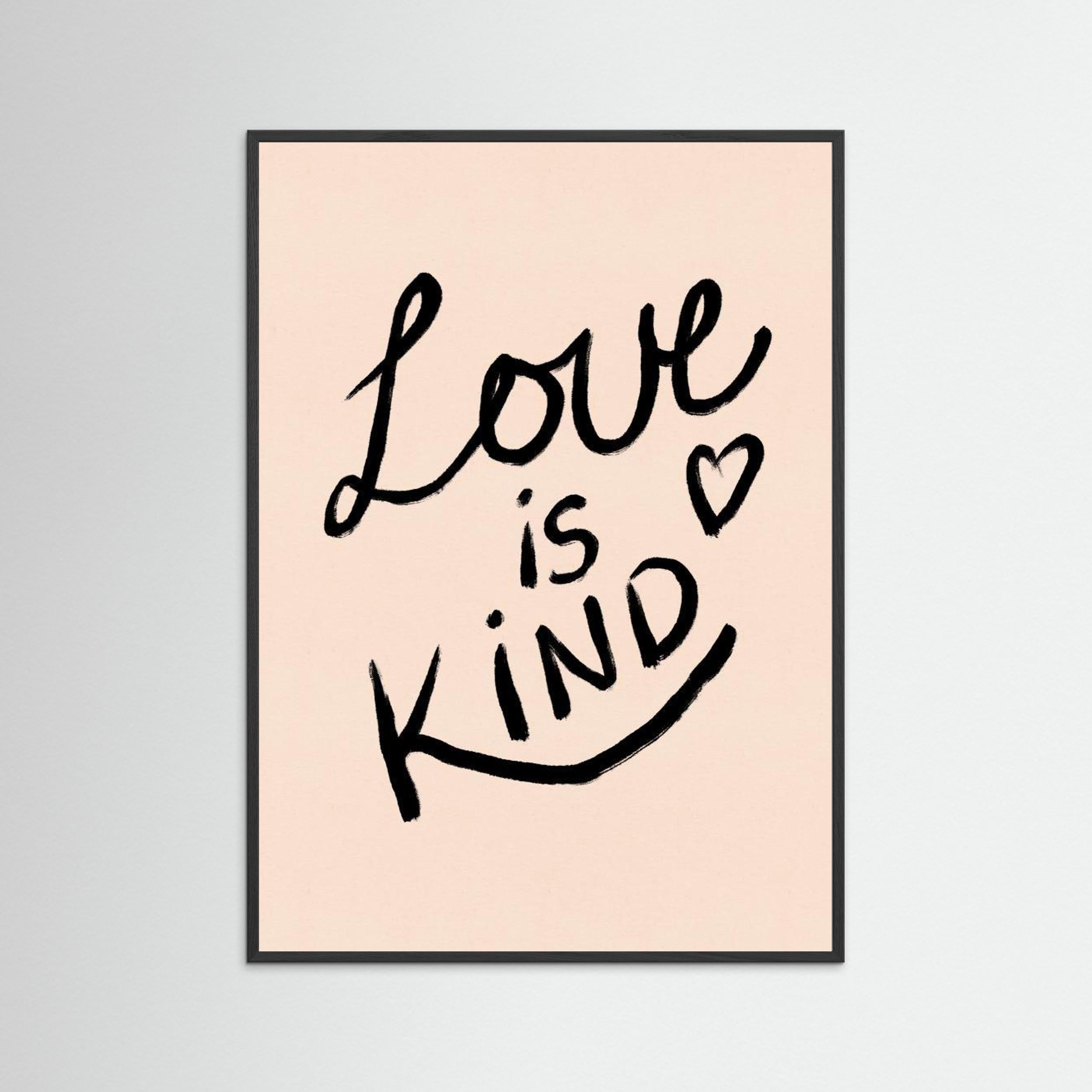 Love is Kind Typography Poster by Dirkie Nell