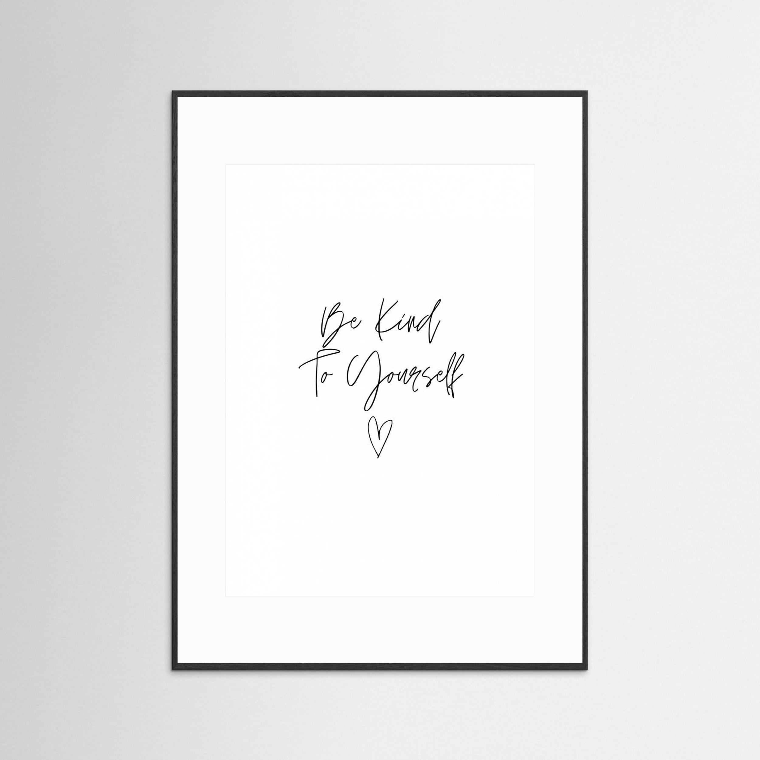 Be Kind To Yourself by Kristina N.   Soul Art Shop