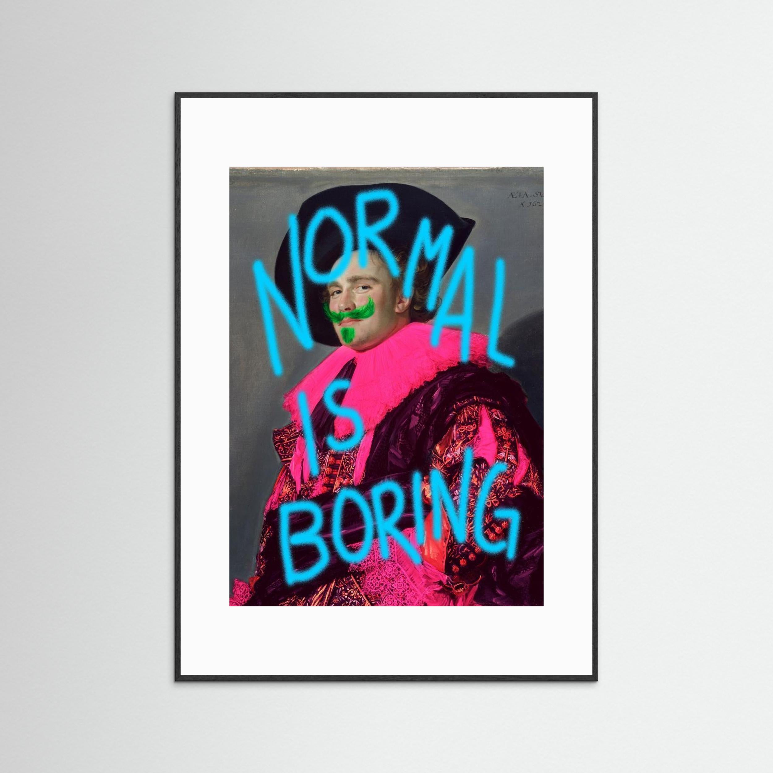 Normal is boring by Athene Fritsch