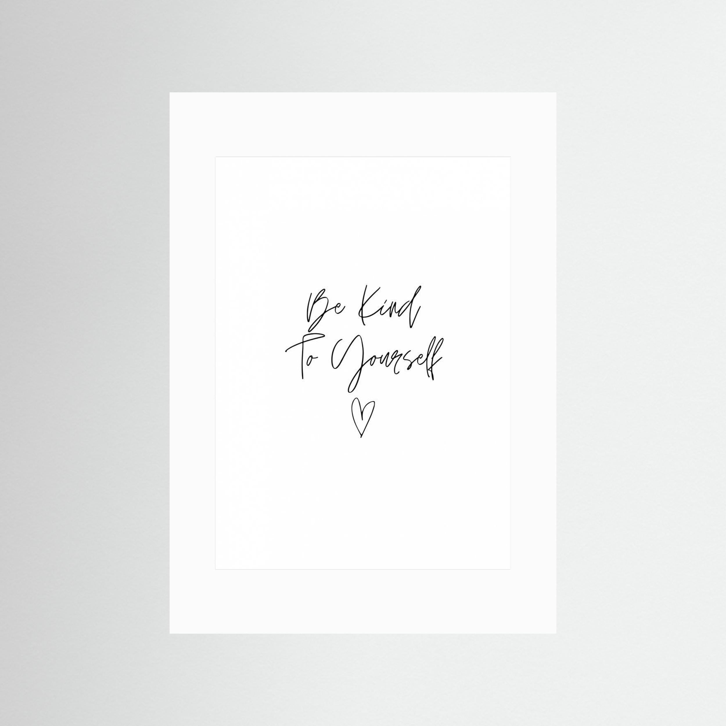 Be Kind To Yourself by Kristina N.   Soul Art Shop