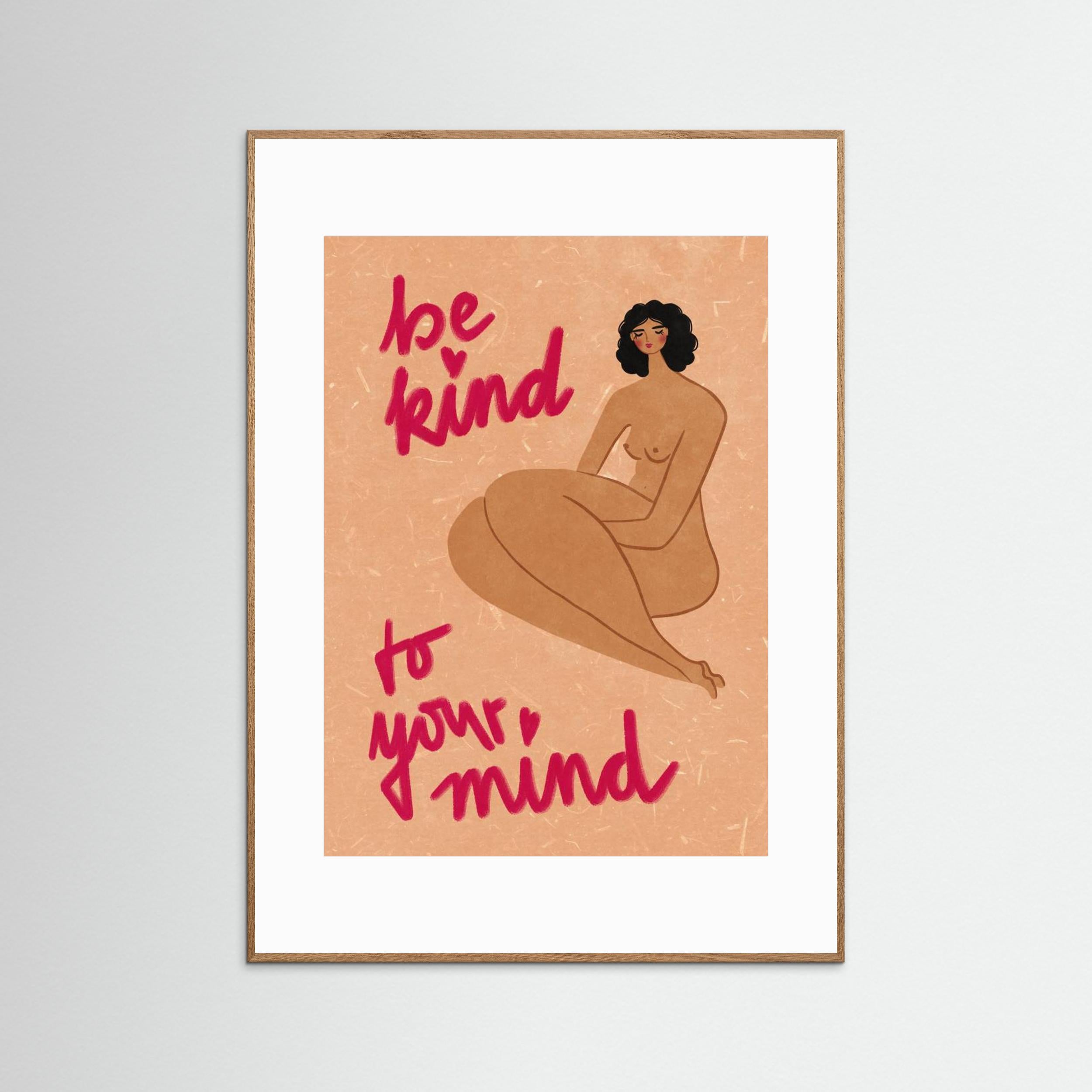 Be kind to your mind by Raissa Oltmanns