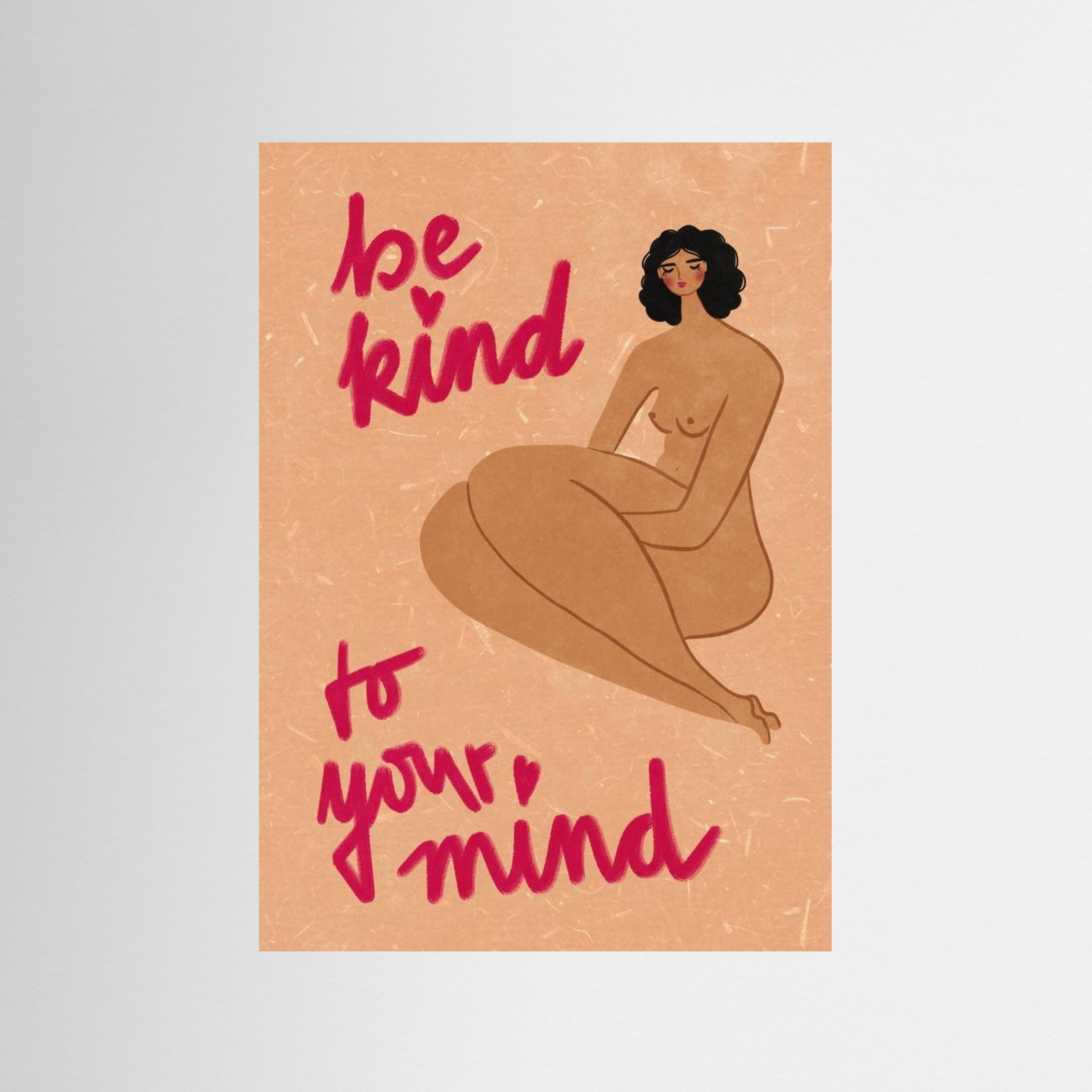 Be kind to your mind by Raissa Oltmanns