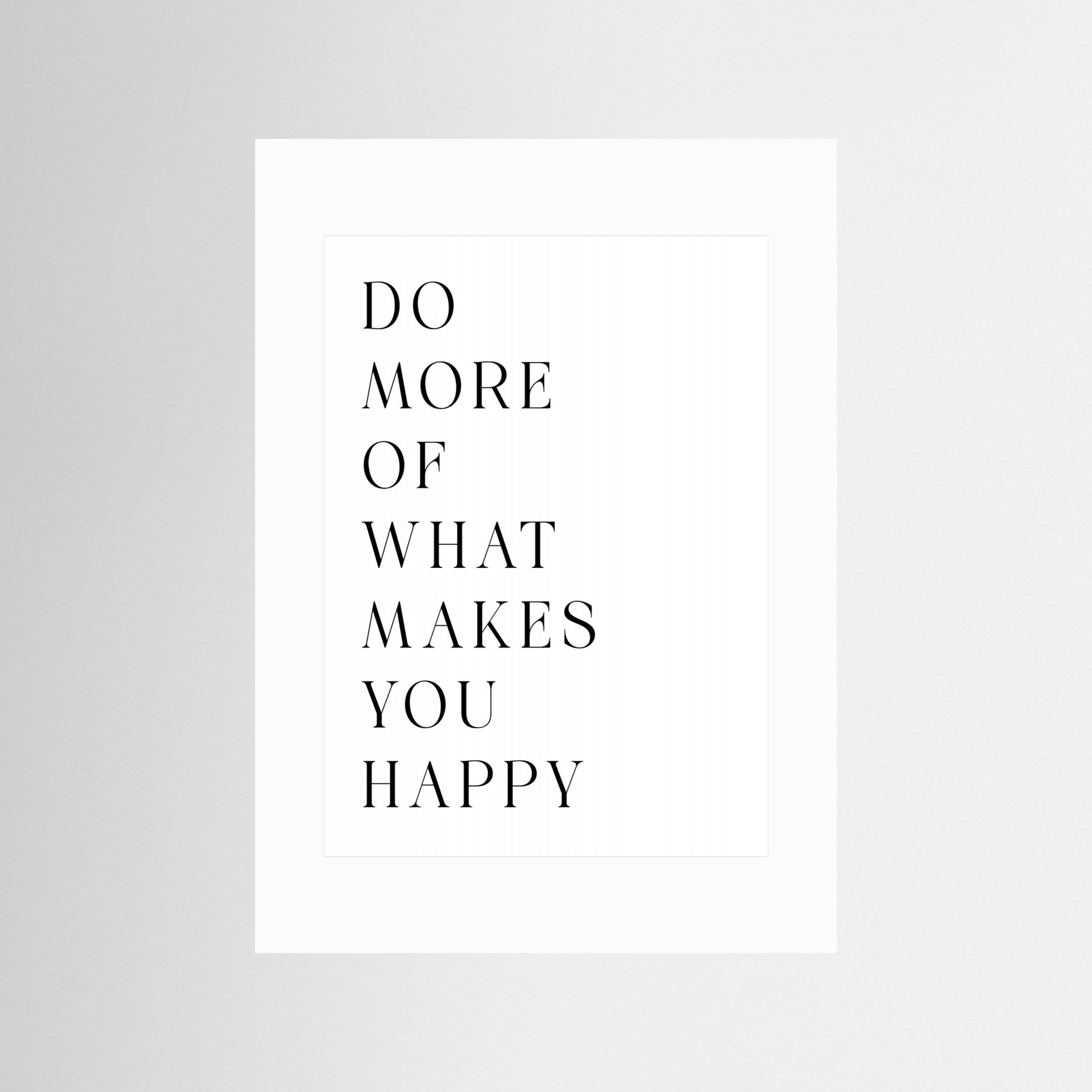 Do More of What Makes You Happy by Andreas Magnusson
