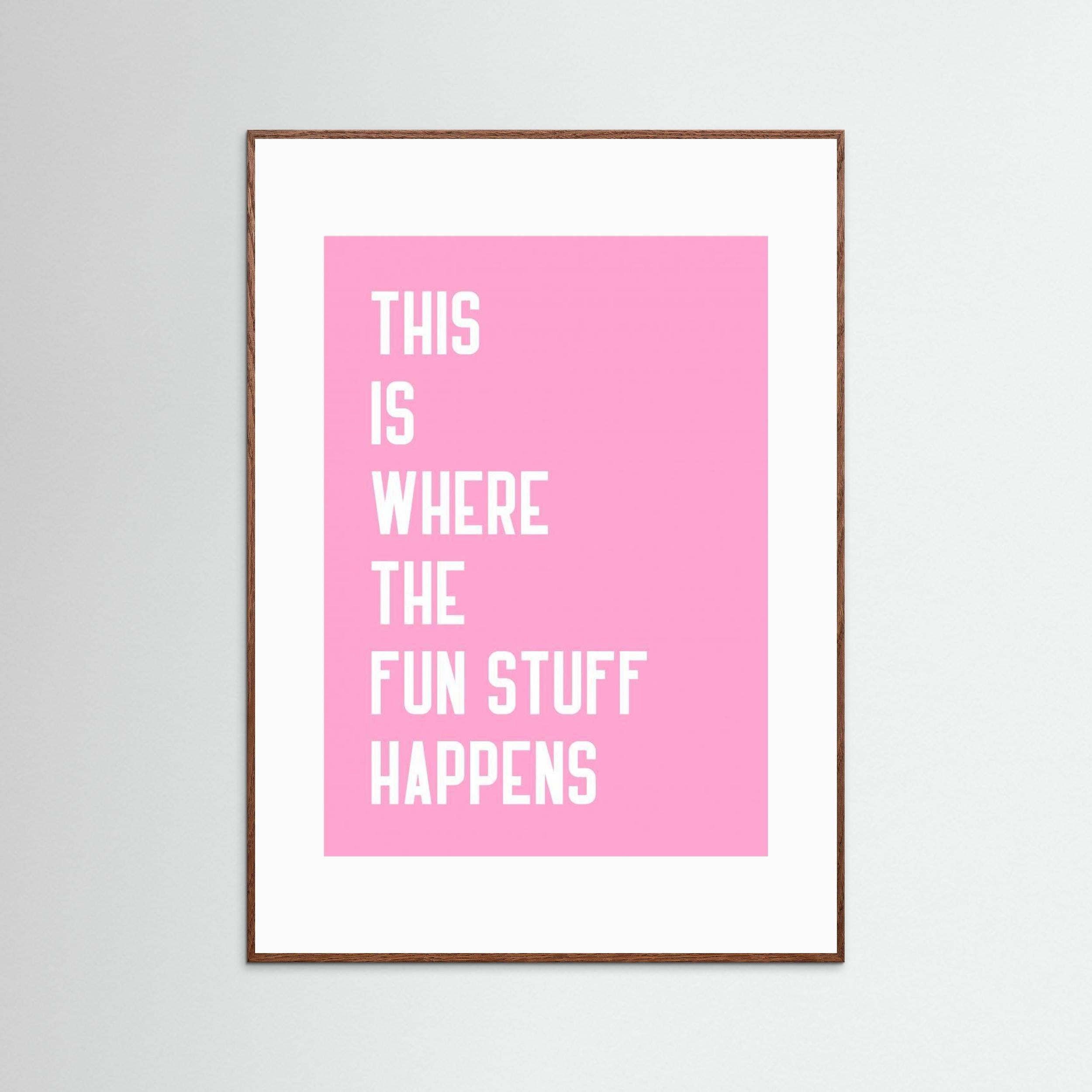 Where the fun stuff happen by Athene Fritsch
