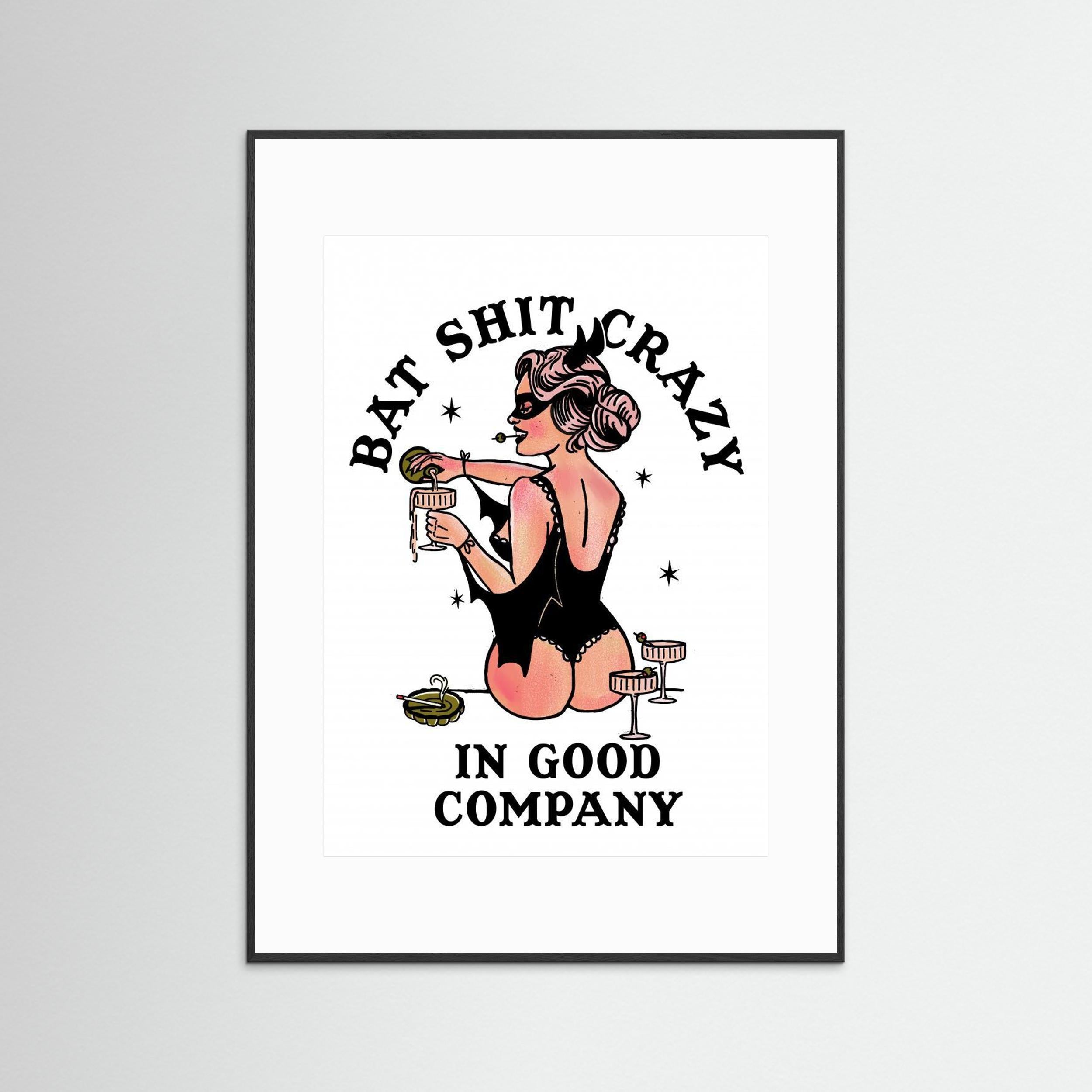 Bat Shit Crazy Funny Pin-Up Art by The Whiskey Ginger