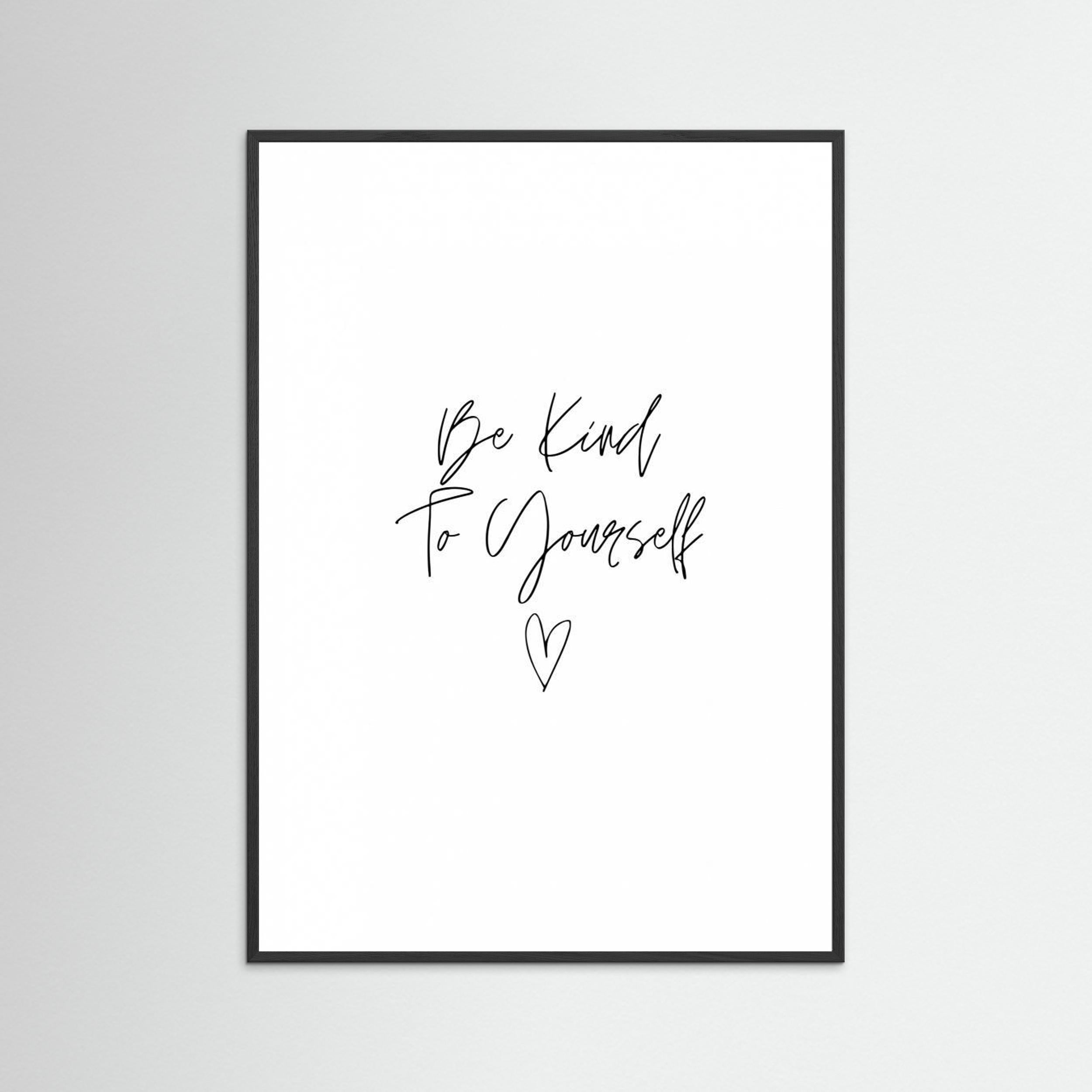 Be Kind To Yourself by Kristina N.   Soul Art Shop